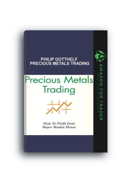 Philip Gotthelf – Precious Metals Trading