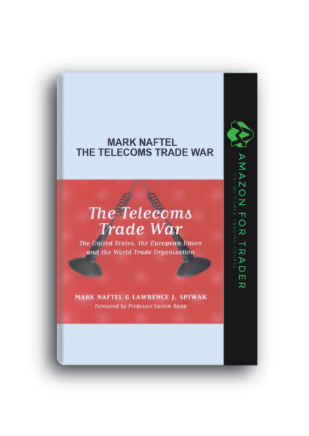 Mark Naftel – The Telecoms Trade War