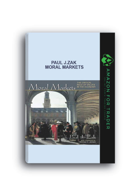 Paul J.Zak – Moral Markets