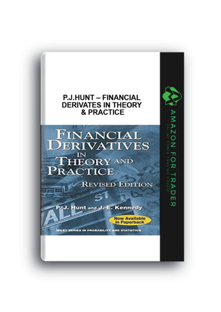 P.J.Hunt – Financial Derivates in Theory & Practice