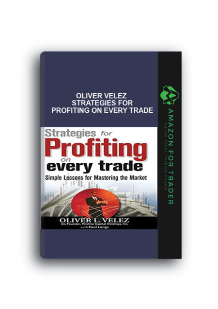 Oliver Velez – Strategies for Profiting on Every Trade