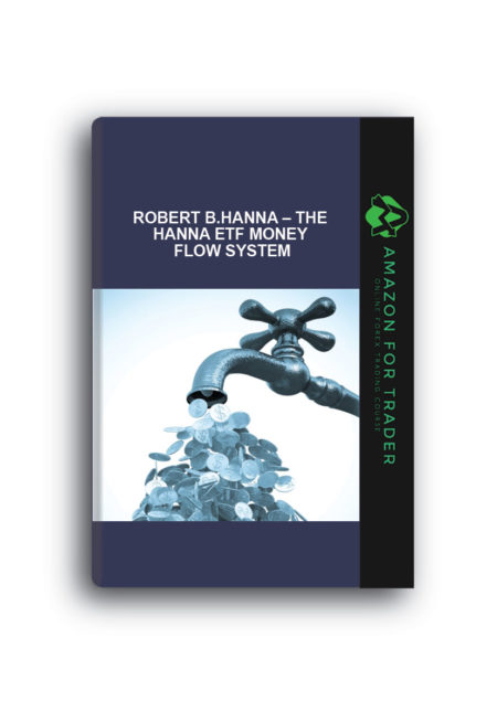 Robert B.Hanna – The Hanna ETF Money Flow System