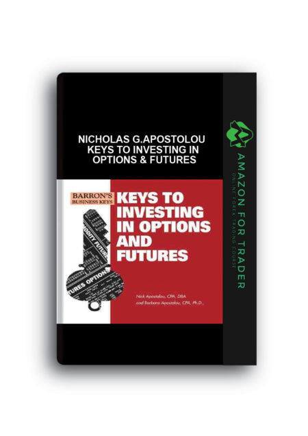 Nicholas G.Apostolou – Keys to Investing in Options & Futures