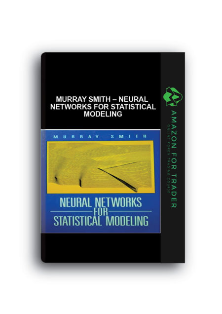 Murray Smith – Neural Networks for Statistical Modeling