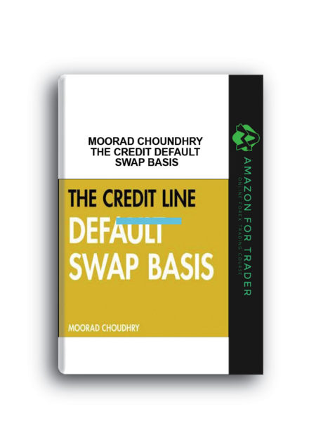 Moorad Choundhry – The Credit Default Swap Basis