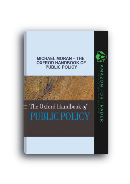 Michael Moran – The Oxfrod Handbook of Public Policy