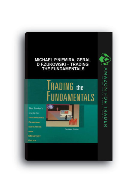 Michael P.Niemira, Gerald F.Zukowski – Trading the Fundamentals