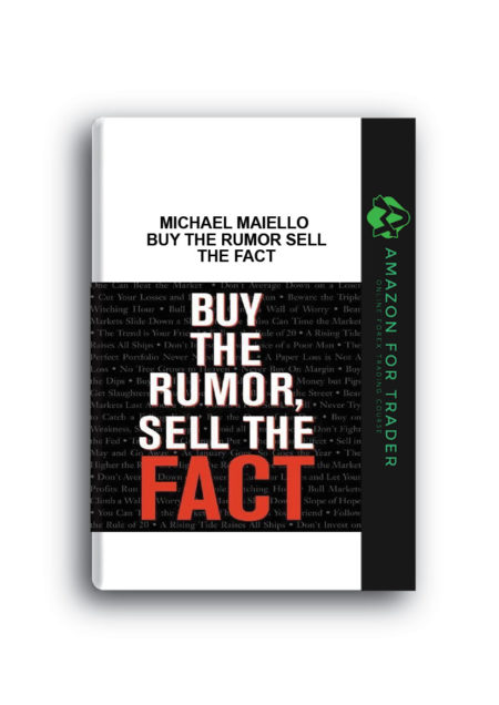Michael Maiello – Buy the Rumor Sell the Fact