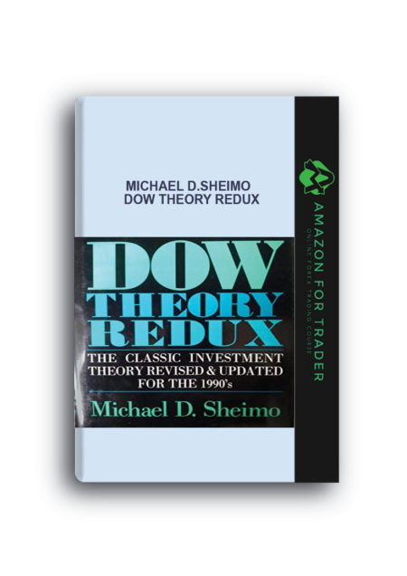 Michael D.Sheimo – Dow Theory Redux