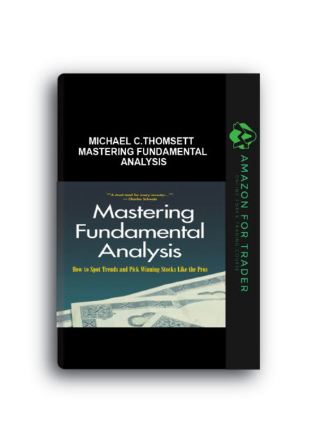 Michael C.Thomsett – Mastering Fundamental Analysis