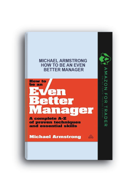 Michael Armstrong – How to Be an Even Better Manager