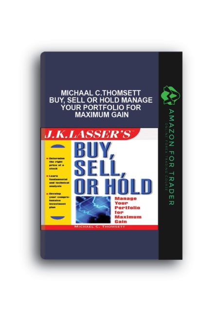 Michaal C.Thomsett – Buy, Sell or Hold Manage Your Portfolio for Maximum Gain
