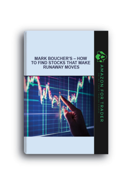 Mark Boucher’s – How To Find Stocks That Make Runaway Moves