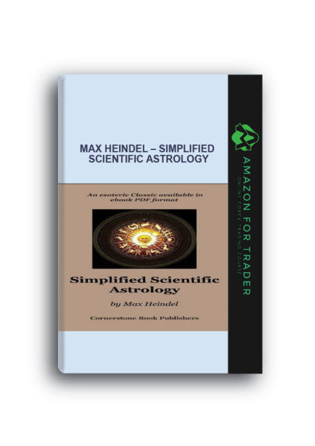 Max Heindel – Simplified Scientific Astrology