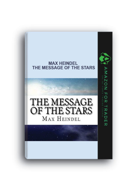 Max Heindel – The Message of the Stars