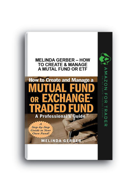 Melinda Gerber – How to Create & Manage a Mutal Fund or ETF