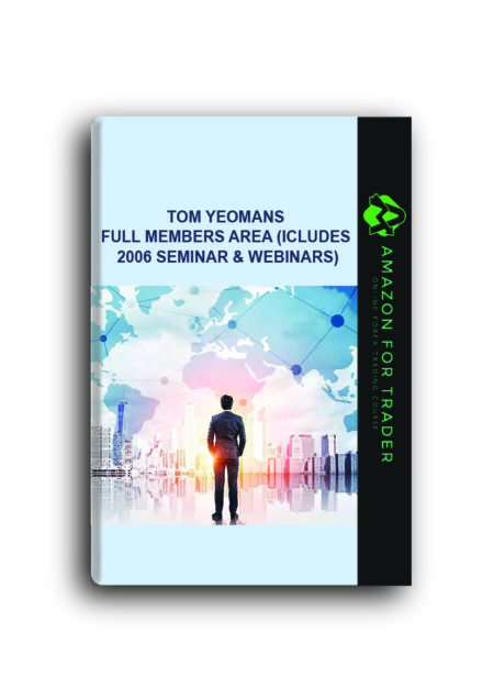 Tom Yeomans - Full Members Area (Icludes 2006 Seminar & Webinars)