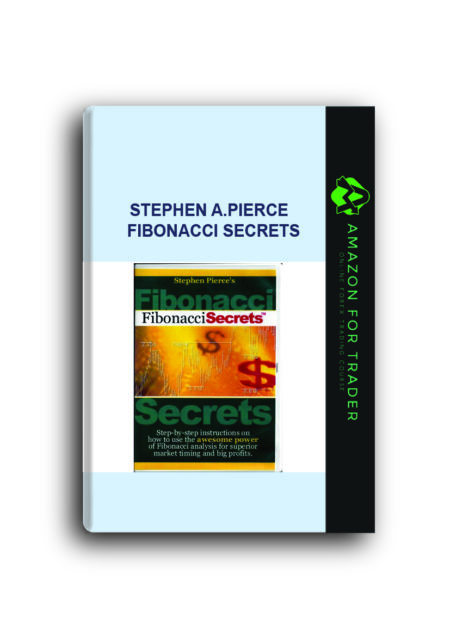 Stephen A.Pierce – Fibonacci Secrets