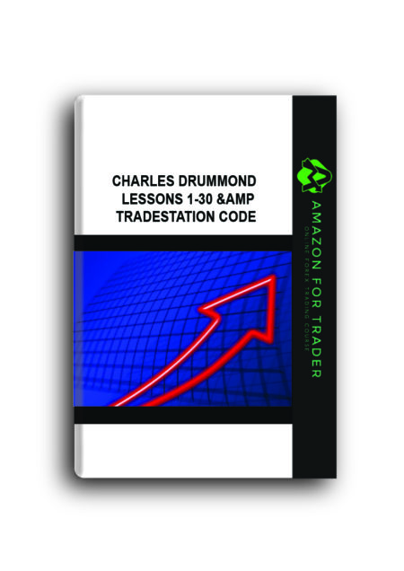 Charles Drummond Lessons 1-30 &amp Tradestation Code