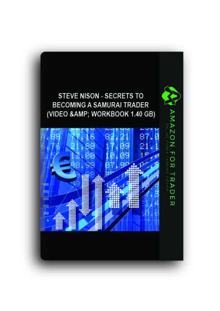 Steve Nison - Secrets To Becoming a Samurai Trader (Video & WorkBook 1.40 GB)