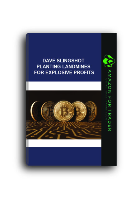 Dave Slingshot - Planting Landmines for Explosive Profits