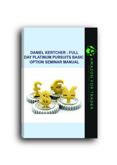 Daniel Kertcher - Full-Day Platinum Pursuits Basic Option Seminar Manual