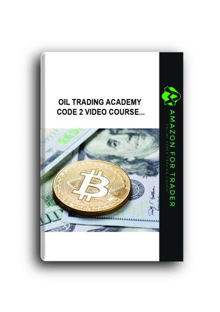 Oil Trading Academy Code 2 Video Course...