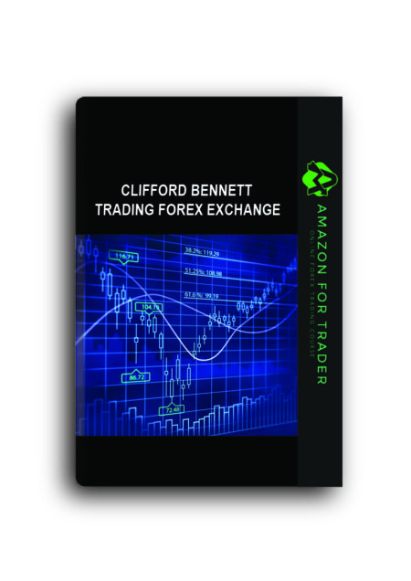 Clifford Bennett - Trading Forex Exchange