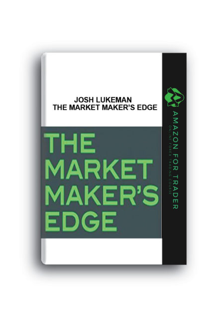 Josh Lukeman – The Market Maker’s Edge