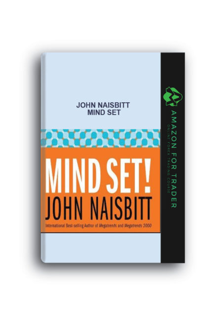 John Naisbitt – Mind Set