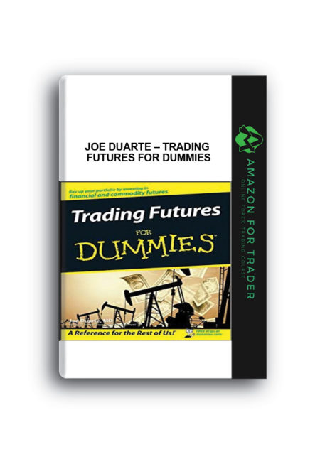 Joe Duarte – Trading Futures for Dummies