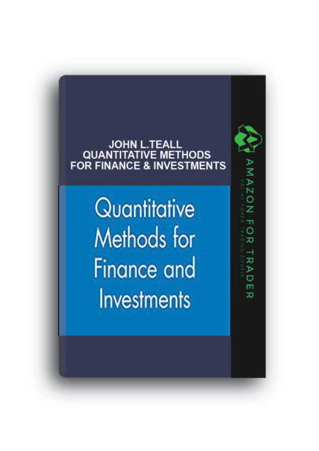 John L.Teall – Quantitative Methods for Finance & Investments