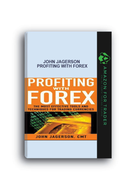 John Jagerson – Profiting with Forex