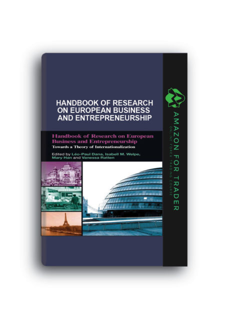Leo-Paul Dana – Handbook of Research on European Business and Entrepreneurship