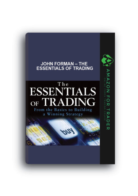 John Forman – The Essentials of Trading