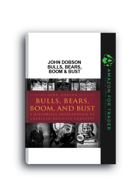 John Dobson – Bulls, Bears, Boom & Bust