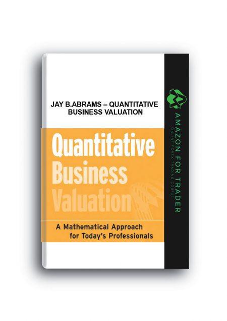 Jay B.Abrams – Quantitative Business Valuation