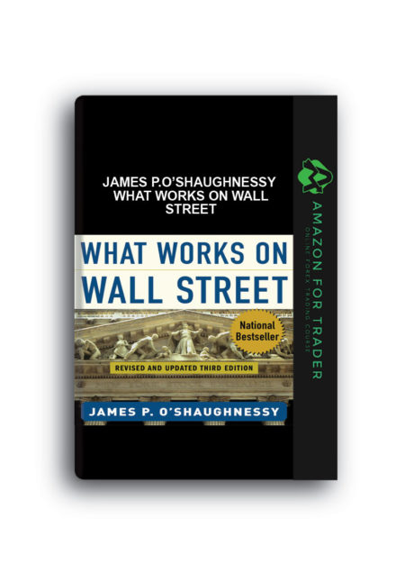 James P.O’Shaughnessy – What Works on Wall Street