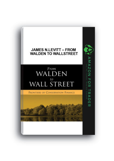 James N.Levitt – From Walden to WallStreet