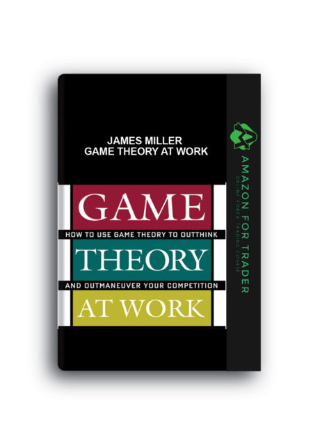 James Miller – Game Theory at Work