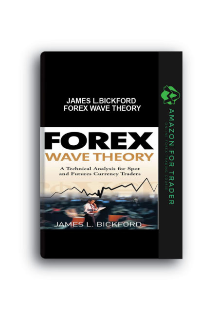 James L.Bickford – Forex Wave Theory