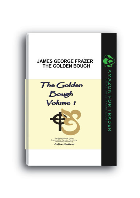 James George Frazer – The Golden Bough
