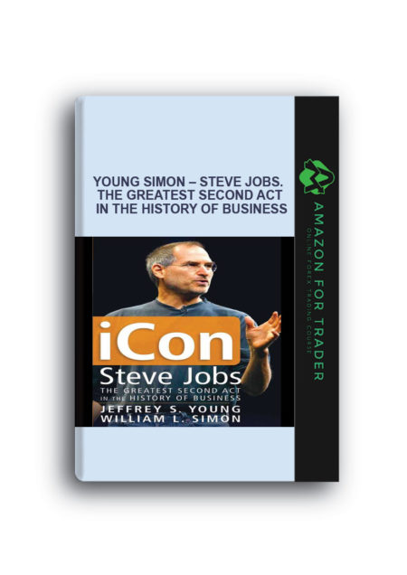 Young Simon – Steve Jobs. The Greatest Second Act in the History of Business