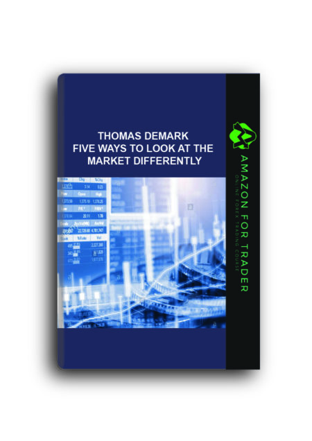 Thomas Demark - Five Ways to Look at the Market Differently