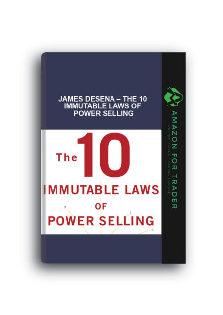 James DeSena – The 10 Immutable Laws Of Power Selling
