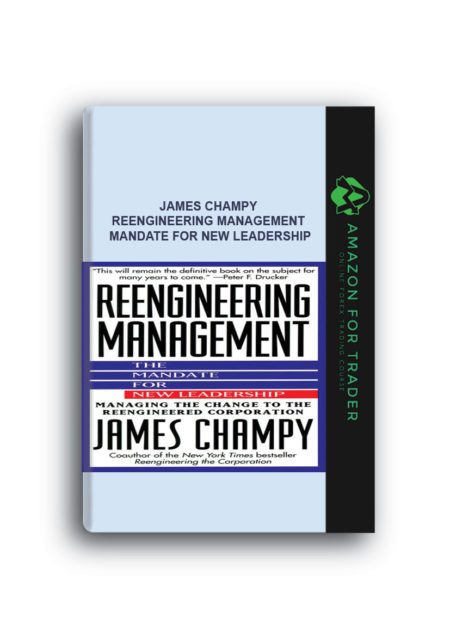 James Champy – Reengineering Management Mandate for New Leadership