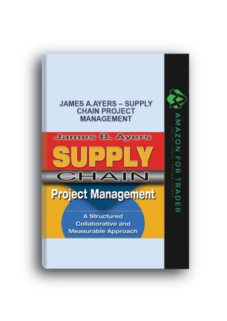 James A.Ayers – Supply Chain Project Management