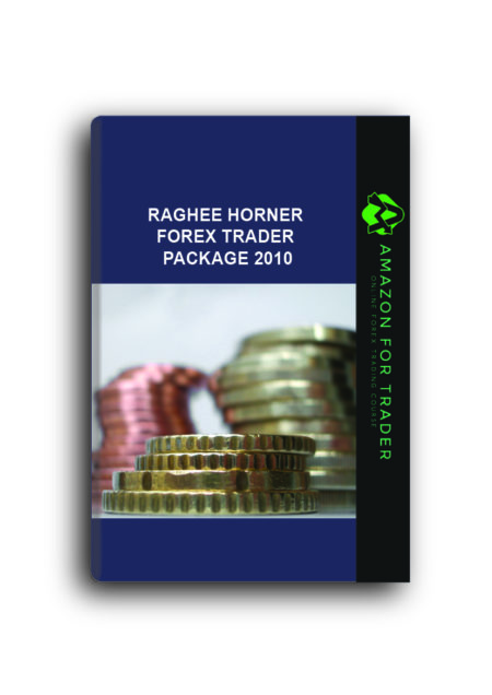 Raghee Horner - Forex Trader Package 2010