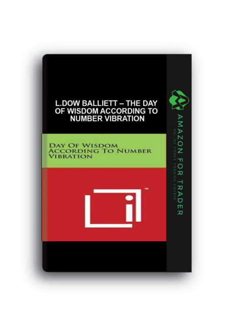 L.Dow Balliett – The Day of Wisdom According to Number Vibration