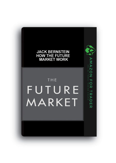 Jack Bernstein – How the Future Market Work